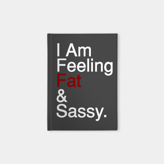 Fat and Sassy - White