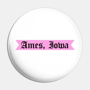 Ames, Iowa Gothic Font Pin