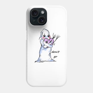 don't go Phone Case