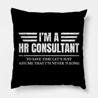 I'm A HR Consultant Pillow