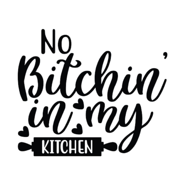 No Bitchin' in My Kitchen by Jifty