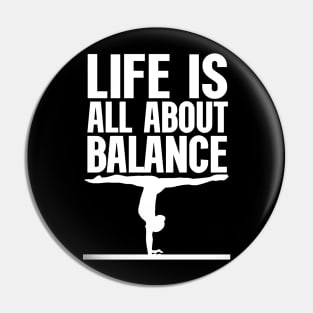 Life is all about balance funny handstand Pin