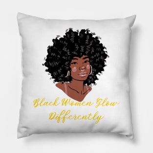 Black Women Glow Differently Pillow