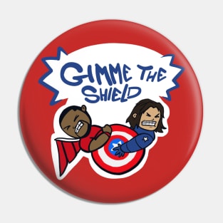 Gimme the shield ! Pin