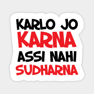 Karla jo karna assi nahi sudharna bollywood quote Magnet