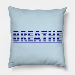 BREATHE Pillow