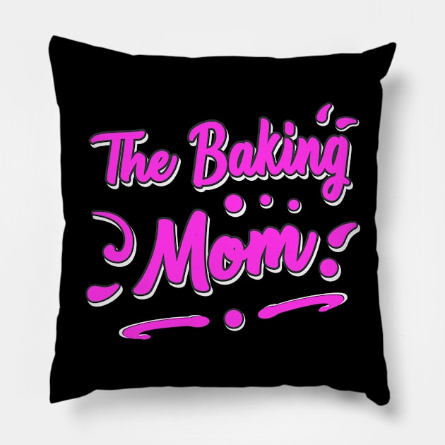 Baking Mom Pillow by Foxxy Merch