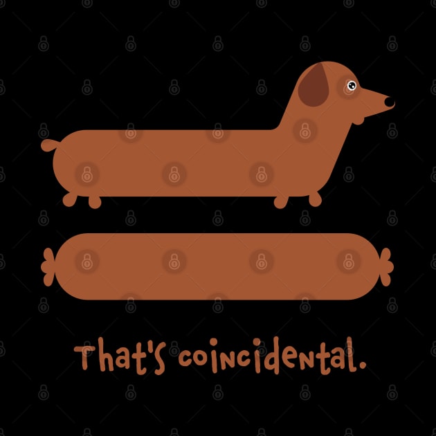 Funny Dachshund Sausage Wiener Dog by W.Pyzel