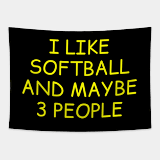 I Like Softball and Maybe 3 People Tapestry