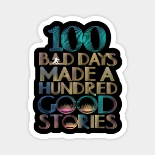 100 bad days made a hundred good stories AJR multi lines effect Magnet