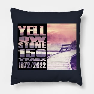 Yellowstone Boardwalk 140 Year Celebration - 130 year of Yellowstone Pillow