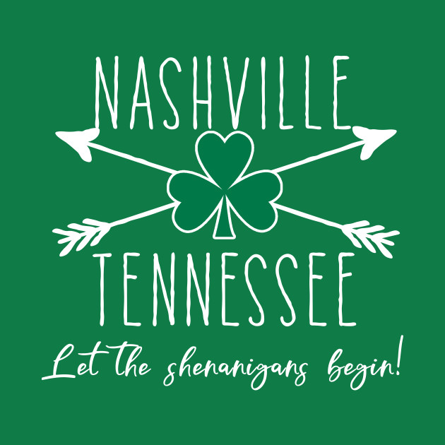 NASHVILLE TN St Patricks Day Nashville Tn St Patricks Day TShirt