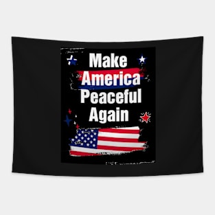 Make america peaceful again Tapestry