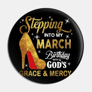 Stepping Into My March Birthday With God's Grace And Mercy Pin