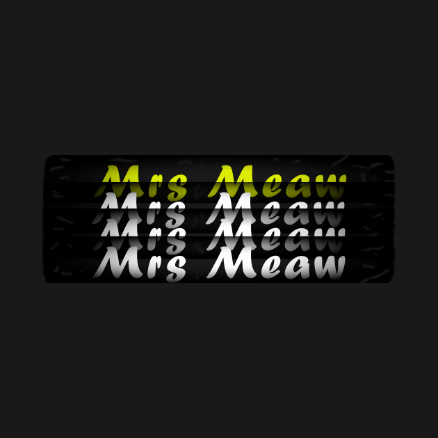 Mrs Meaw by wael store