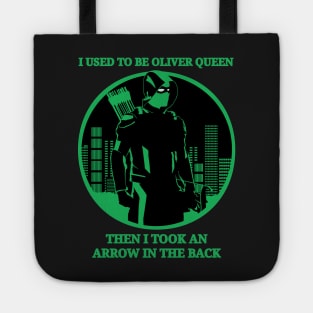 I used to be Oliver Queen Tote