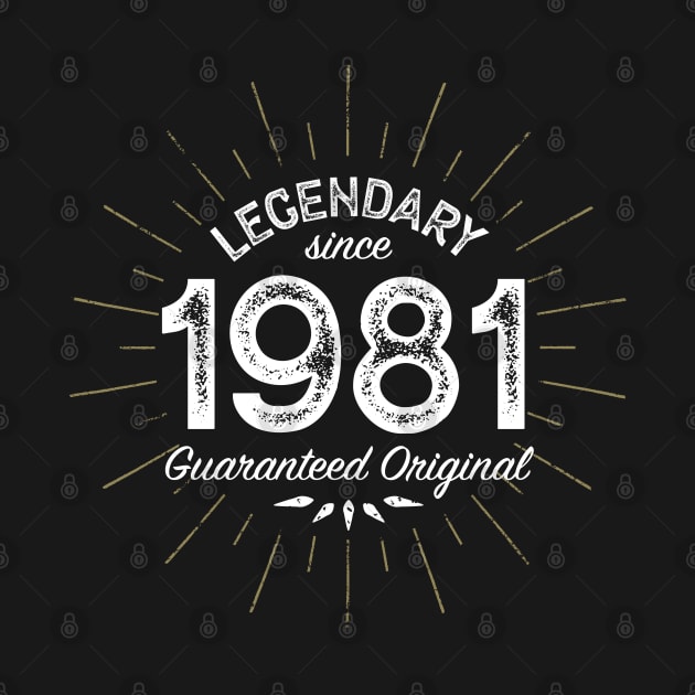 40th Birthday Gift - Legendary since 1981 - Guaranteed Original by Elsie Bee Designs