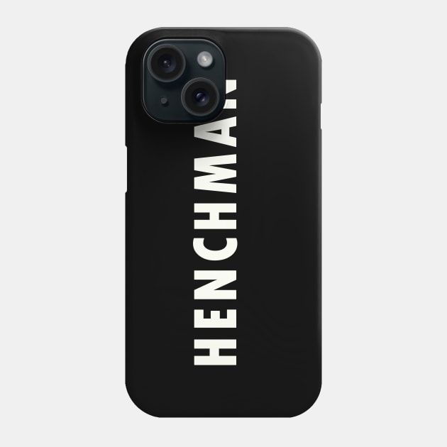 66 HENCHMAN Phone Case by CMProds