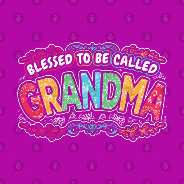 Blessed to be Called Grandma Mom Gifts by aneisha