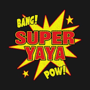 Super Yaya - Super Power Grandma Grandmother T-Shirt