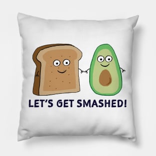 Let's get smashed Pillow