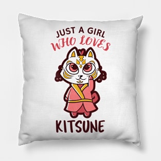 Just a girl who loves Kitsune! fox! Pillow