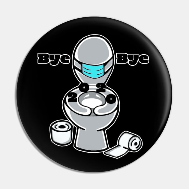 Funny Bye Bye 2020 New Year Pin by DesignFunk