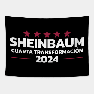 Sheinbaum 2024 cuarta transformacion Tapestry