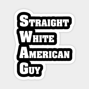 STRAIGHT WHITE AMERICAN GUY Magnet