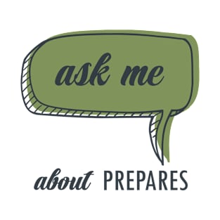 Ask me about PREPARES T-Shirt