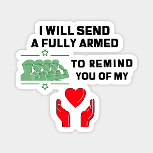 Hamilton I Will Send A Fully Armed Battalion Magnet