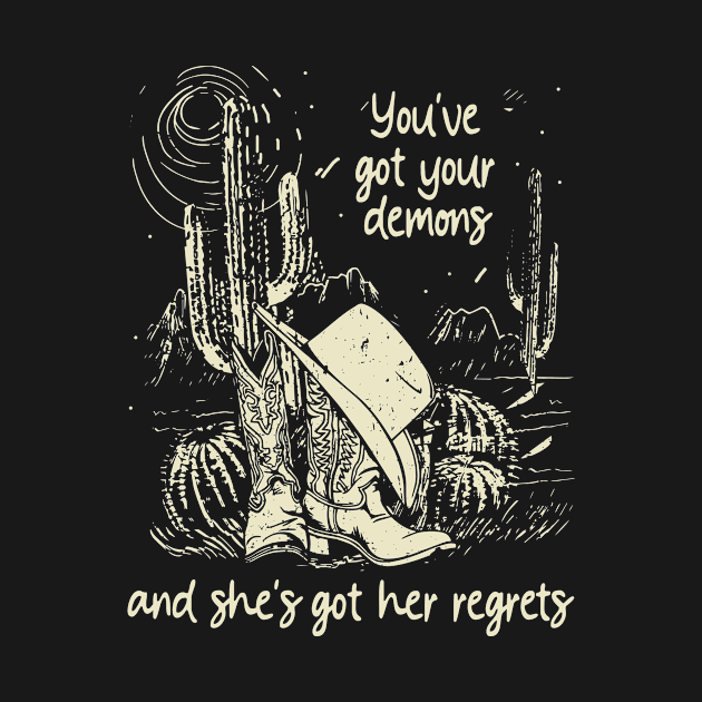 You've Got Your Demons, And She's Got Her Regrets Cactus Deserts by KatelynnCold Brew