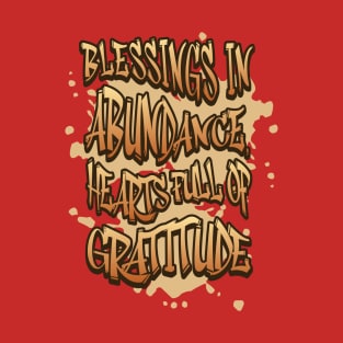 Blessings in abandance heartfull of gratitude T-Shirt