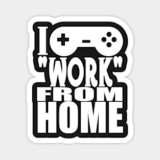 I "Work" From Home Magnet