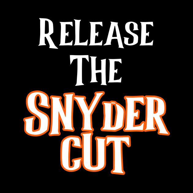 Release The Snyder Cut by Word and Saying