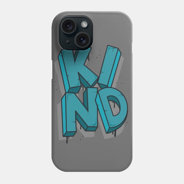 KIND Phone Case by ronlascano