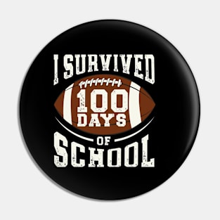 I Survived 100 Days Of school Party Cute American football Pin