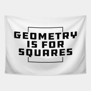 Geometry is for squares Tapestry