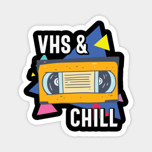 VHS and Chill Funny Retro VHS Tape Gift Magnet