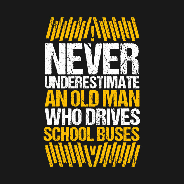 Discover School Bus Driver Grandpa Gift - School Bus Driver - T-Shirt