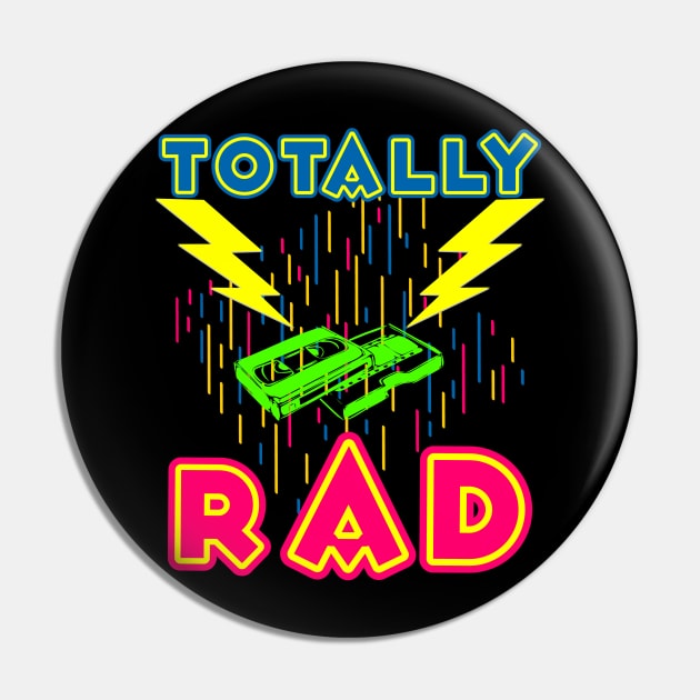 Totally Rad T-Shirt 1980s Great Vintage Eighties Party Gift Pin by Ilyashop