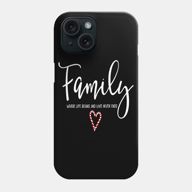 Family where life begins and love never ends Phone Case by DragonTees