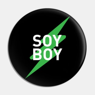 SOY BOY Pin