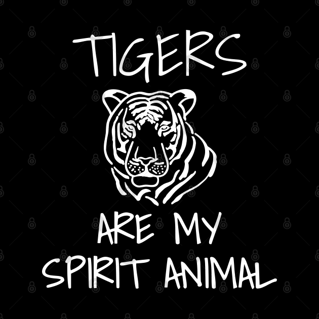 Tigers Are My Spirit Animal by LunaMay