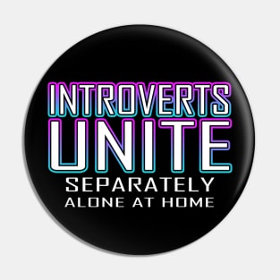 Introverts Unite Separately Alone At Home Blue Pin