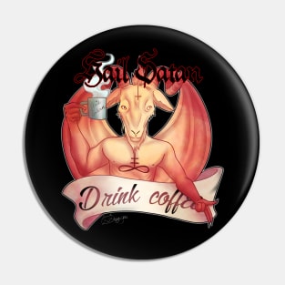 Hail Satan Drink Coffee Pin