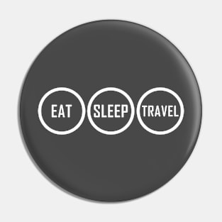 EAT SLEEP TRAVEL Pin