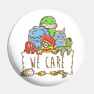 Even Monsters Care Pin