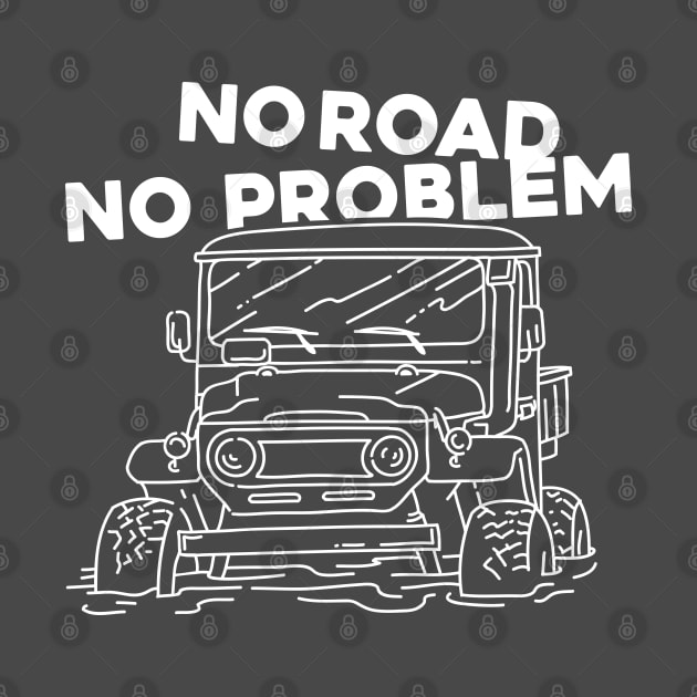 NO ROAD NO PROBLEM by WYB 