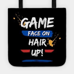 Game Face On Hair Up Tote